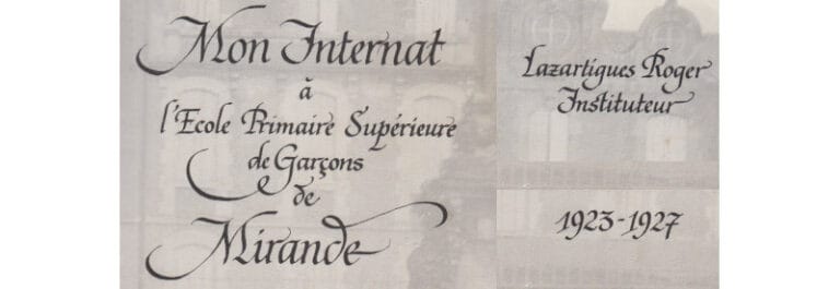 Mon internat à l’École primaire supérieure de Mirande 1923-1927 Roger Lazartigues